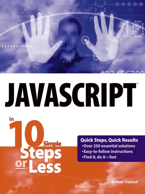 Title details for JavaScript in 10 Simple Steps or Less by Arman Danesh - Available
